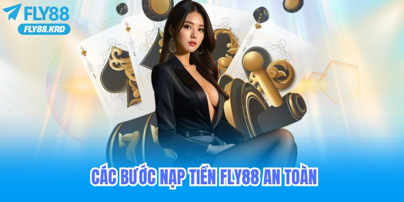 Các bước nạp tiền fly88 dễ dàng